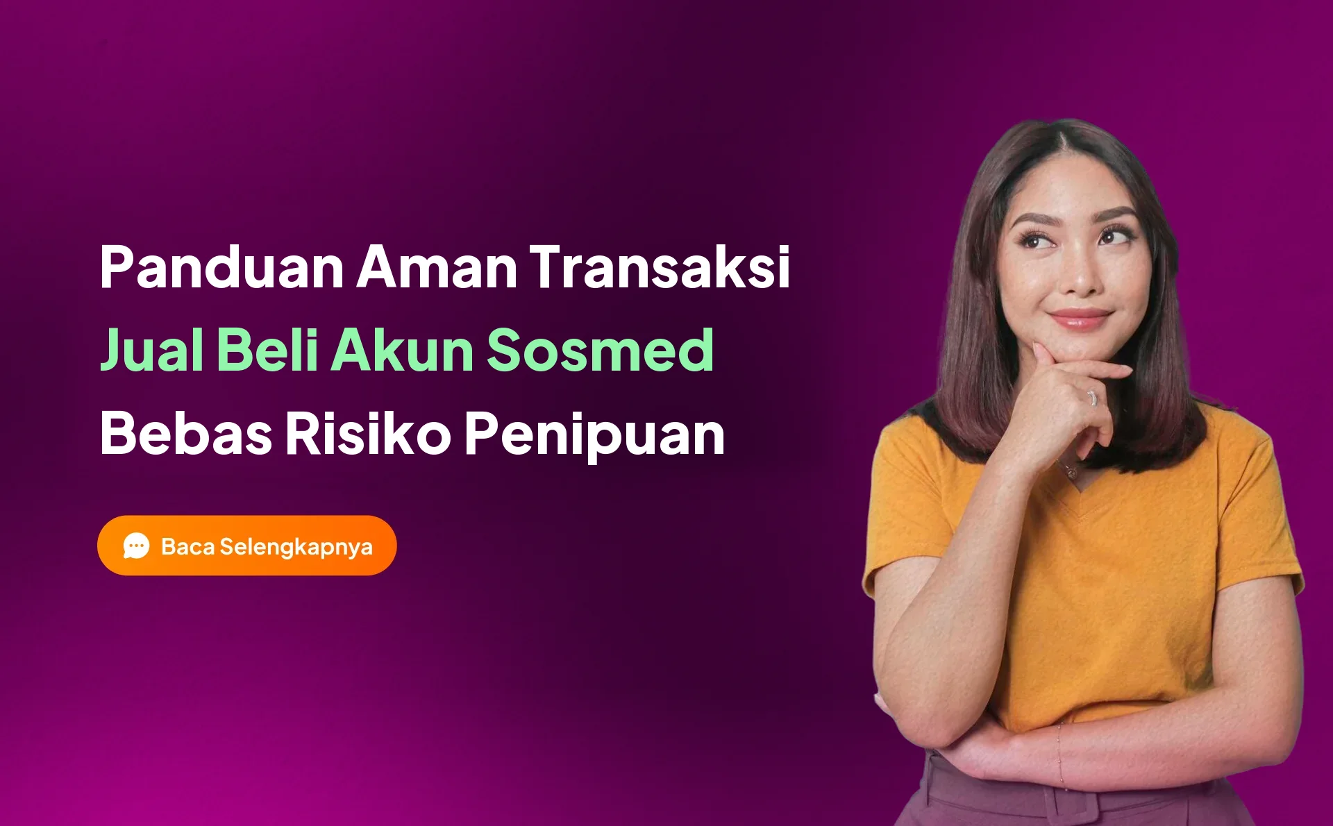 Panduan Aman Transaksi Jual Beli Akun Sosmed Bebas Penipuan